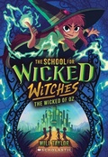 Cover: The Wicked of Oz (the School for Wicked Witches #5) - Scholastic Inc.
