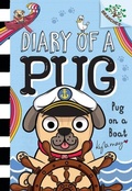 Cover: Pug on a Boat: A Branches Book (Diary of a Pug #17) - Scholastic US