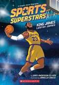 Cover: Sports Superstars: King James (Lebron James Graphic Novel Biography) - Graphix