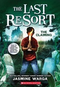 Cover: The Claiming (the Last Resort #2) - Scholastic Inc.