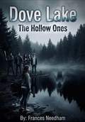 Cover: Dove Lake: The Hollow Ones - Frances Needham