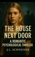 Cover: The House Next Door (The House Next Door Series, #1) - JL Schneider