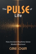 Cover: The Pulse of Life - Cara Logan