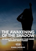 Cover: The Awakening of the Shadow - 30 Days to Transform your Inner Wounds Into Power (Walking with God) - Emperium