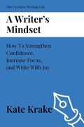 Cover: A Writer's Mindset - The Creative Writing Life