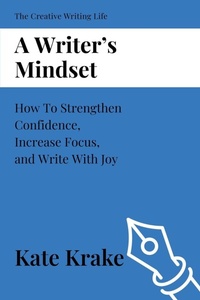 Enlarge image Cover: A Writer's Mindset - The Creative Writing Life