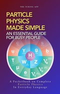 Cover: Particle Physics Made Simple - The Turing App