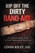 Cover: Rip Off the Dirty Band-Aid - Linda Riley