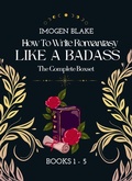Cover: Write Romantasy Like a Badass: The Complete Series - Sakura Publishing