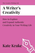 Cover: A Writer's Creativity - The Creative Writing Life