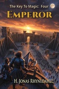 Cover: Emperor (The Key to Magic, #4) - H. Jonas Rhynedahll