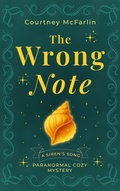 Cover: The Wrong Note (A Siren's Song Paranormal Cozy Mystery Series, #1) - D and K Books