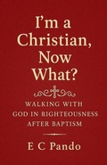 Cover: I'm A Christian, Now What? - My Christian Values