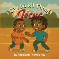 Enlarge image Cover: I Can Do All Things With Jesus - Palmetto Publishing