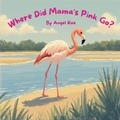 Cover: Where Did Mama's Pink Go? - Angel Rae