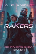 Cover: Rakers (Die Rakers-Saga, #1) - A.R. Knight