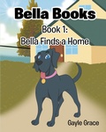 Cover: Bella Finds a Home - Newman Springs Publishing, Inc.