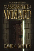 Cover: How to Assassinate a Wizard - The Magica ARchives