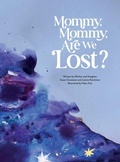 Cover: Mommy, Mommy, Are We Lost? - Once More Press