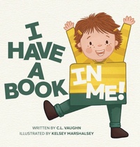 Enlarge image Cover: I Have A Book In Me! - Christopher Vaughn