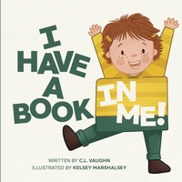 Enlarge image Cover: I Have A Book In Me! - Christopher Vaughn