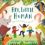 Cover: Hey, Little Human - DK Children