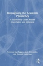Cover: Reimagining the Academic Presidency - Routledge