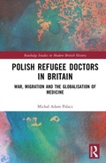 Cover: Polish Refugee Doctors in Britain - Routledge