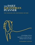 Cover: The Daily Equestrian Planner - Alexandra Fleming