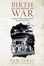 Cover: BIRTH IN THE MIDST OF WAR - Archway Publishing