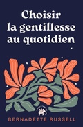 Cover: Choisir la gentillesse au quotidien - Le lotus et l'&eacute;l&eacute;phant