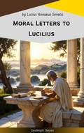 Cover: Moral Letters to Lucilius - Candlelight Classics