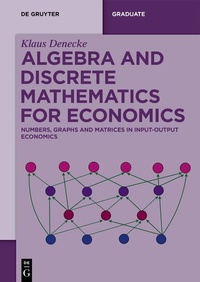 Enlarge image Cover: Algebra and Discrete Mathematics for Economics - De Gruyter