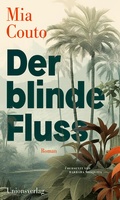 Cover: Der blinde Fluss - Unionsverlag