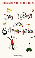 Cover: Das Leben der Surrealisten - Unionsverlag