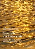 Cover: Segen gibt der Liebe Kraft - Aschendorff