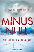 Cover: Minus Null - Ein dunkles Verh&auml;ngnis - Droemer