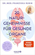 Cover: Die 20 Naturgeheimnisse f&uuml;r gesunde Organe - Knaur MensSana