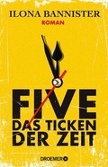 Cover: FIVE - Das Ticken der Zeit - Droemer