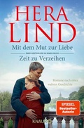 Cover: Mit dem Mut zur Liebe + Zeit zu Verzeihen (Doppelband) - Knaur