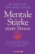 Cover: Mentale St&auml;rke statt Stress - O.W. Barth