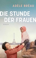 Cover: Die Stunde der Frauen - Kiepenheuer & Witsch