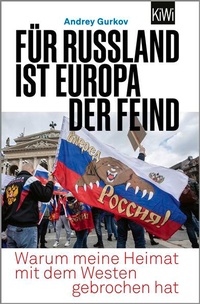 Enlarge image Cover: Für Russland ist Europa der Feind - Kiepenheuer & Witsch