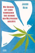 Cover: Wie Grischa mit einer verwegenen Idee beinahe den Weltfrieden ausl&ouml;ste - Kiepenheuer & Witsch