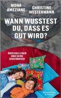 Cover: Wann wusstest du, dass es gut wird? - Kiepenheuer & Witsch