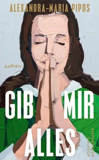 Enlarge image Cover: Gib mir alles - Kiepenheuer & Witsch