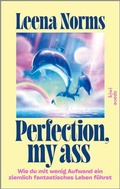 Cover: Perfection, my ass - Kiepenheuer & Witsch
