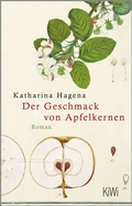 Cover: Der Geschmack von Apfelkernen - Kiepenheuer & Witsch