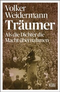 Cover: Tr&auml;umer - Als die Dichter die Macht &uuml;bernahmen - Kiepenheuer & Witsch