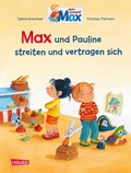 Cover: Max-Bilderb&uuml;cher: Max und Pauline streiten und vertragen sich - Carlsen
